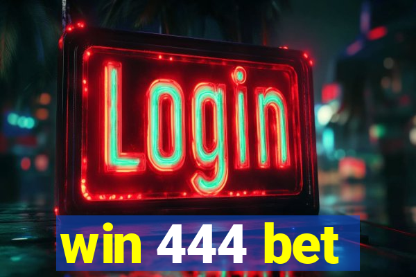 win 444 bet